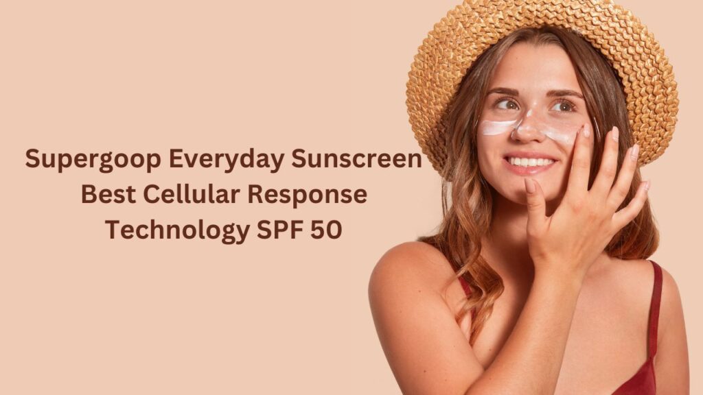 Supergoop Everyday Sunscreen