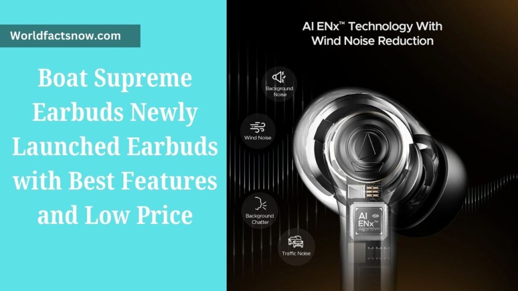 Boat Supreme Earbuds Newly Launched Earbuds with Best Features and Low Price