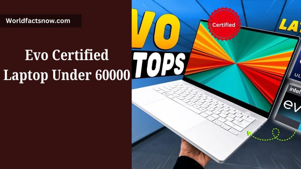 evo certified laptop under 60000